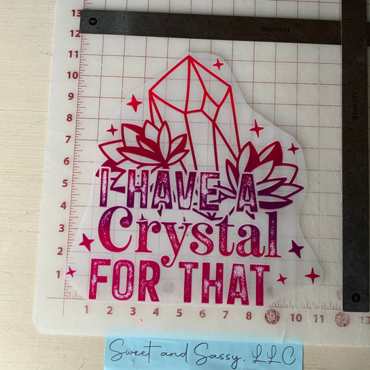 I have a crystal for that DTF Transfer Design