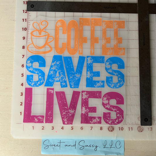 COFFEE SAVES LIVES DTF Transfer Design