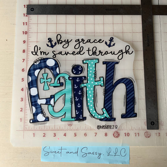 By Grace I'm saved through Faith DTF Transfer Design