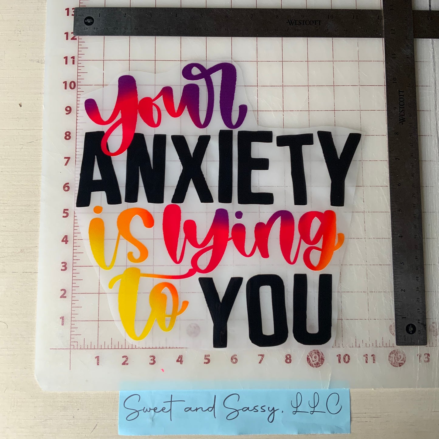 "Your Anxiety is lying to you" DTF Transfer Design