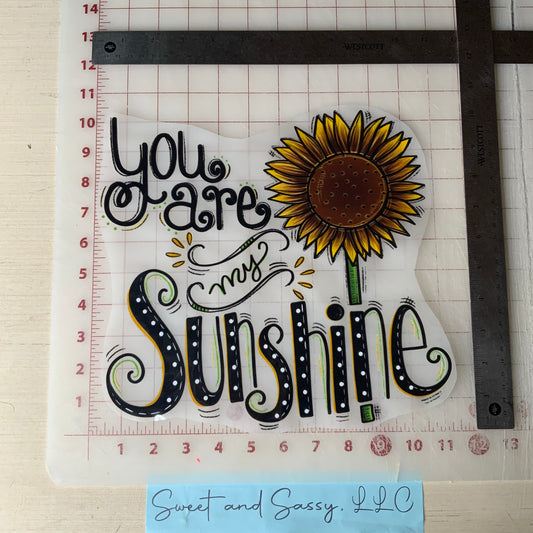 You are my Sunshine DTF Transfer Design